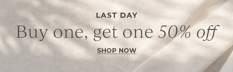 Last Day! Your softest summer awaits. Buy One, Get One 50% off