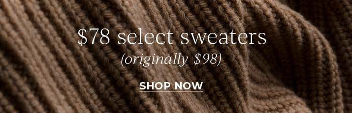 $78 select sweaters (originally $98)